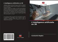 Copertina di L'intelligence artificielle en 3D