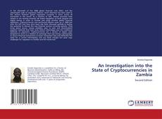 An Investigation into the State of Cryptocurrencies in Zambia的封面