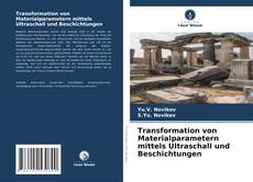 Capa do livro de Transformation von Materialparametern mittels Ultraschall und Beschichtungen 
