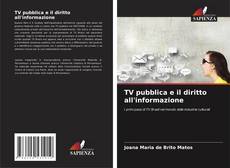 Couverture de TV pubblica e il diritto all'informazione