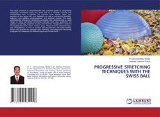 Couverture de PROGRESSIVE STRETCHING TECHNIQUES WITH THE SWISS BALL