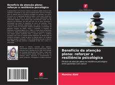 Borítókép a  Benefício da atenção plena: reforçar a resiliência psicológica - hoz