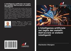 Borítókép a  L'intelligenza artificiale nel taglio dei metalli: Dall'acciaio ai sistemi intelligenti - hoz