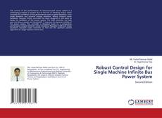 Bookcover of Robust Control Design for Single Machine Infinite Bus Power System