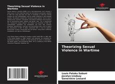 Theorizing Sexual Violence in Wartime kitap kapağı