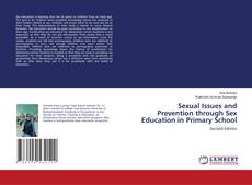 Bookcover of Sexual Issues and Prevention through Sex Education in Primary School
