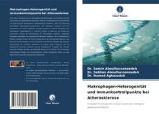 Buchcover von Makrophagen-Heterogenität und Immunkontrollpunkte bei Atherosklerose