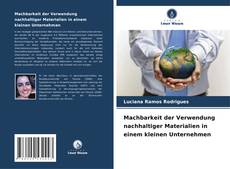 Copertina di Machbarkeit der Verwendung nachhaltiger Materialien in einem kleinen Unternehmen