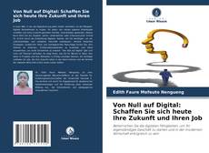 Buchcover von Von Null auf Digital: Schaffen Sie sich heute Ihre Zukunft und Ihren Job