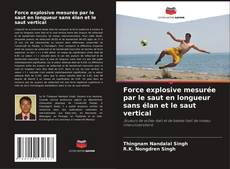 Couverture de Force explosive mesurée par le saut en longueur sans élan et le saut vertical