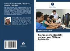 Buchcover von Französischunterricht anhand von Bildern. Fallstudie