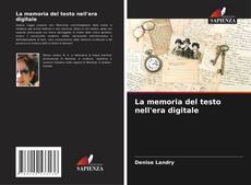 Couverture de La memoria del testo nell'era digitale