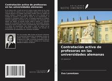 Buchcover von Contratación activa de profesoras en las universidades alemanas