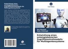Couverture de Entwicklung eines ontologiebasierten Zugriffskontrollmodells für Multiagentensysteme