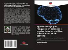Portada del libro de Apprentissage par l'enquête en sciences : implications en matière d'évaluation et de contenu