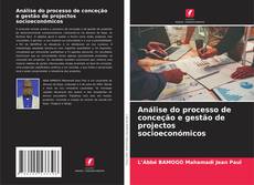 Borítókép a  Análise do processo de conceção e gestão de projectos socioeconómicos - hoz