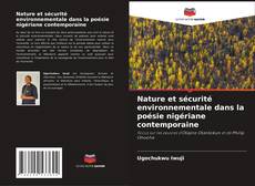 Bookcover of Nature et sécurité environnementale dans la poésie nigériane contemporaine