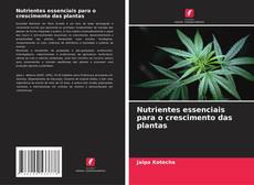 Portada del libro de Nutrientes essenciais para o crescimento das plantas