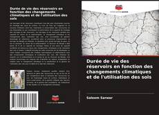 Borítókép a  Durée de vie des réservoirs en fonction des changements climatiques et de l'utilisation des sols - hoz