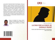 LA PAIX PAR LA FORCE DE DONALD TRUMP kitap kapağı