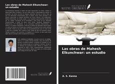 Copertina di Las obras de Mahesh Elkunchwar: un estudio