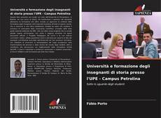 Università e formazione degli insegnanti di storia presso l'UPE - Campus Petrolina的封面