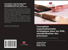 Buchcover von Conception organisationnelle stratégique dans les PME, standardisation des processus