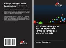 Matériaux intelligents pour la protection contre la corrosion : nanotechnologie kitap kapağı