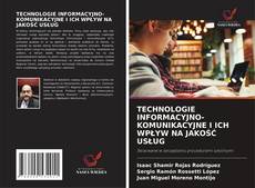 TECHNOLOGIE INFORMACYJNO-KOMUNIKACYJNE I ICH WPŁYW NA JAKOŚĆ USŁUG的封面