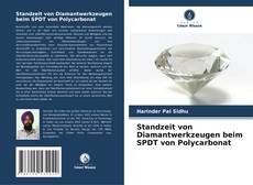 Borítókép a  Standzeit von Diamantwerkzeugen beim SPDT von Polycarbonat - hoz