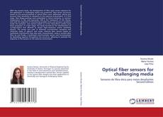 Bookcover of Optical fiber sensors for challenging media