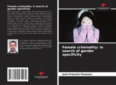 Portada del libro de Female criminality: in search of gender specificity