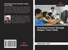 Bookcover of Teaching French through images. Case study