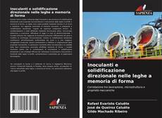 Обложка Inoculanti e solidificazione direzionale nelle leghe a memoria di forma