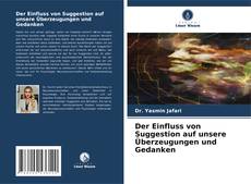 Bookcover of Der Einfluss von Suggestion auf unsere Überzeugungen und Gedanken