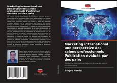 Portada del libro de Marketing international une perspective des salons professionnels Publication évaluée par des pairs