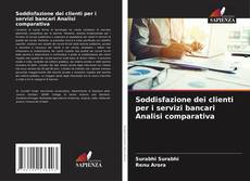 Capa do livro de Soddisfazione dei clienti per i servizi bancari Analisi comparativa 