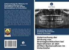 Bookcover of Untersuchung der Wirkung von Drainageschläuchen bei Operationen an den dritten Backenzähnen im Unterkiefer