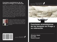 Copertina di Funciones ecosistémicas de los bosques en Praga y su valoración
