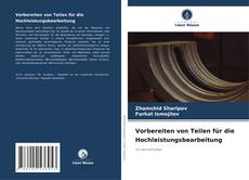 Vorbereiten von Teilen für die Hochleistungsbearbeitung的封面