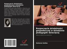 Couverture de Rozpoczęcie działalności gospodarczej w dziedzinie pedagogiki dziecięcej