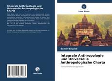 Buchcover von Integrale Anthropologie und Universelle Anthropologische Charta