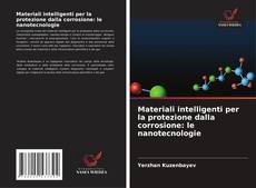 Materiali intelligenti per la protezione dalla corrosione: le nanotecnologie的封面