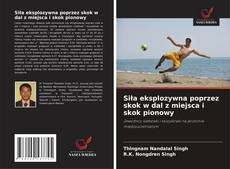 Siła eksplozywna poprzez skok w dal z miejsca i skok pionowy的封面