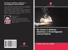 Portada del libro de Do tema à defesa: dominar a investigação universitária