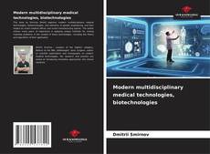 Borítókép a  Modern multidisciplinary medical technologies, biotechnologies - hoz