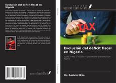 Copertina di Evolución del déficit fiscal en Nigeria