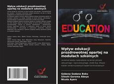 Buchcover von Wpływ edukacji prozdrowotnej opartej na modułach szkolnych