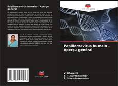 Couverture de Papillomavirus humain – Aperçu général