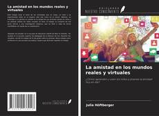Buchcover von La amistad en los mundos reales y virtuales